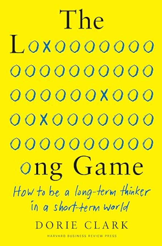 Thumbnail of The Long Game: How to Be a Long-Term Thinker in a Short-Term World: Clark, Dorie: 9781647820572: Amazon.com: Books