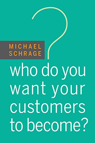 Cover of Who Do You Want Your Customers to Become?