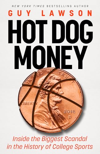 Cover of Hot Dog Money: Inside the Biggest Scandal in the History of College Sports