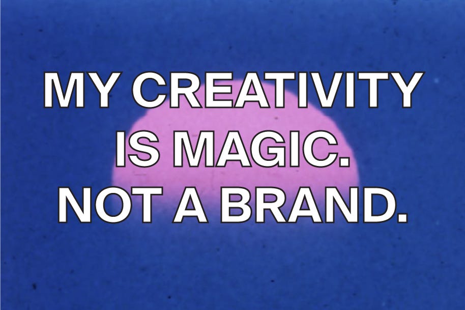 Thumbnail of My creativity is magic, not a brand.