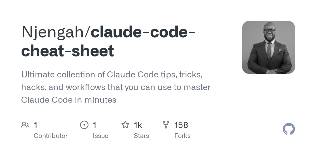Thumbnail of GitHub - Njengah/claude-code-cheat-sheet: Ultimate collection of Claude Code tips, tricks, hacks, and workflows that you can use to master Claude Code in minutes