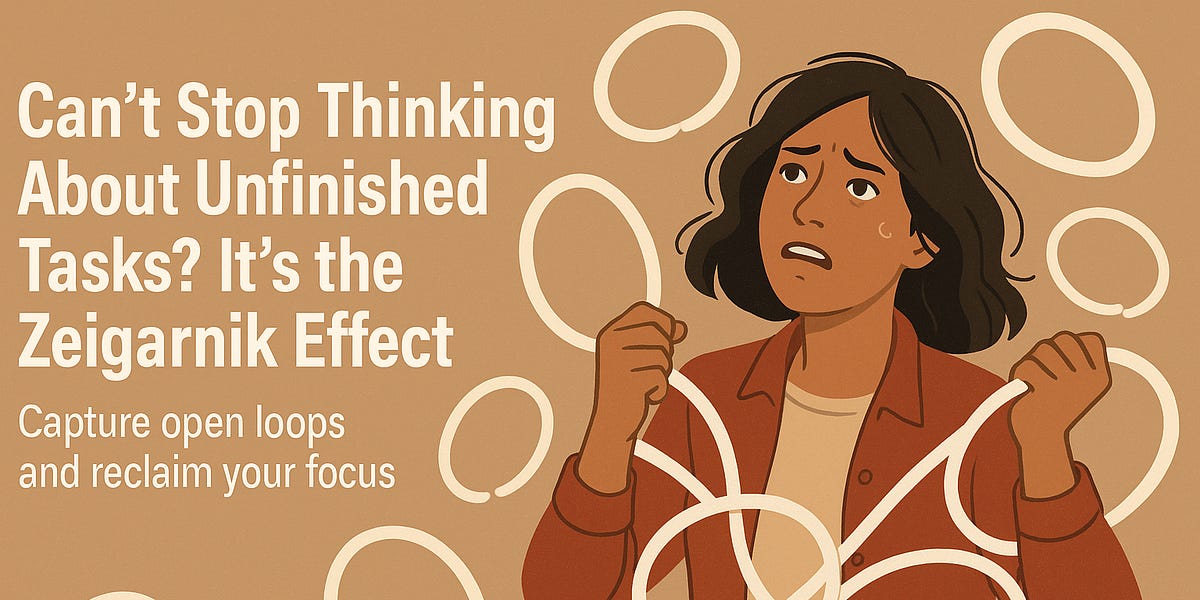 Thumbnail of Can't Stop Thinking About Unfinished Tasks? It's the Zeigarnik Effect