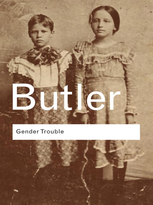 Cover of Gender Trouble: Feminism and the Subversion of Identity (Routledge Classics)