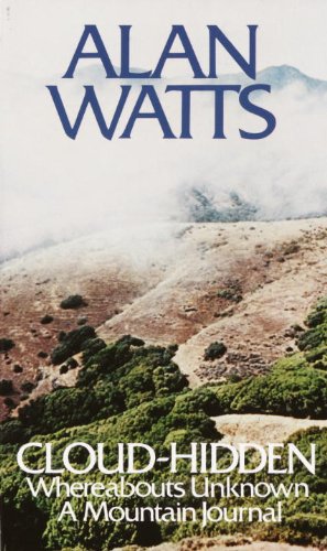 Cover of Cloud-hidden, Whereabouts Unknown: A Mountain Journal