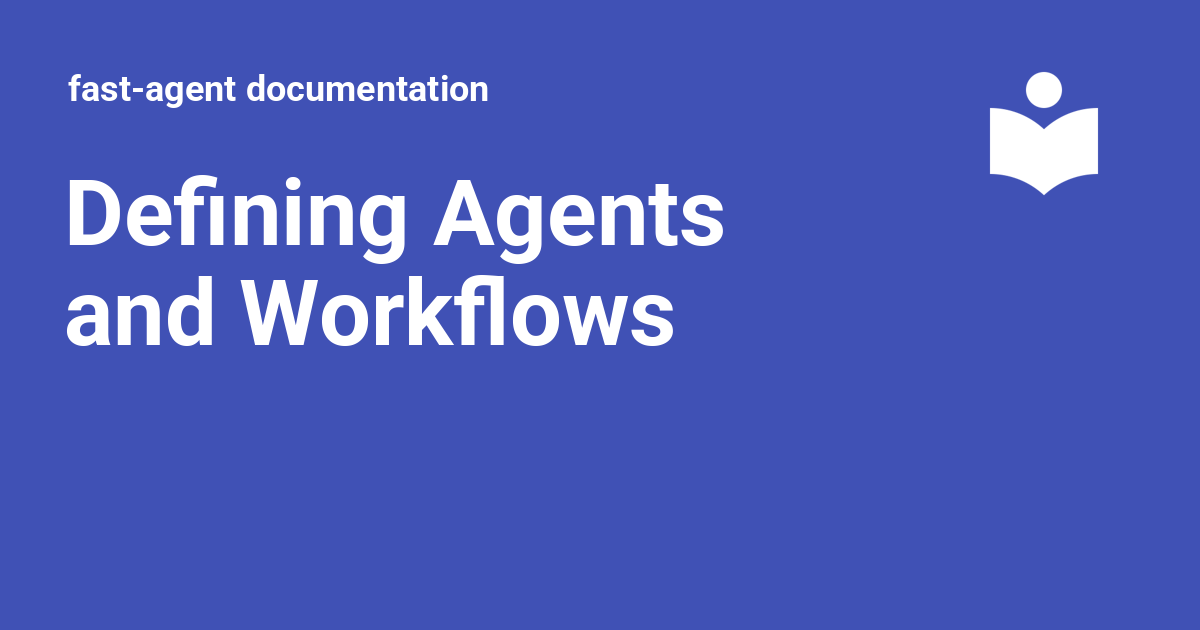 Thumbnail of Defining Agents and Workflows - fast-agent documentation