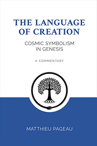 Cover of The Language of Creation: Cosmic Symbolism in Genesis