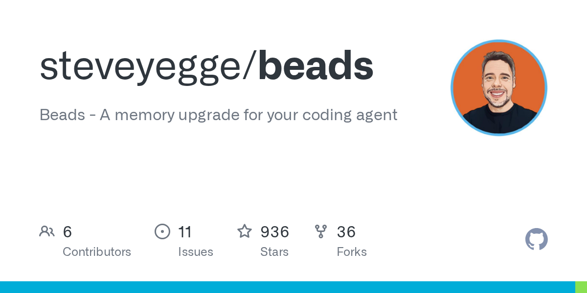 Thumbnail of GitHub - steveyegge/beads: Beads - A memory upgrade for your coding agent