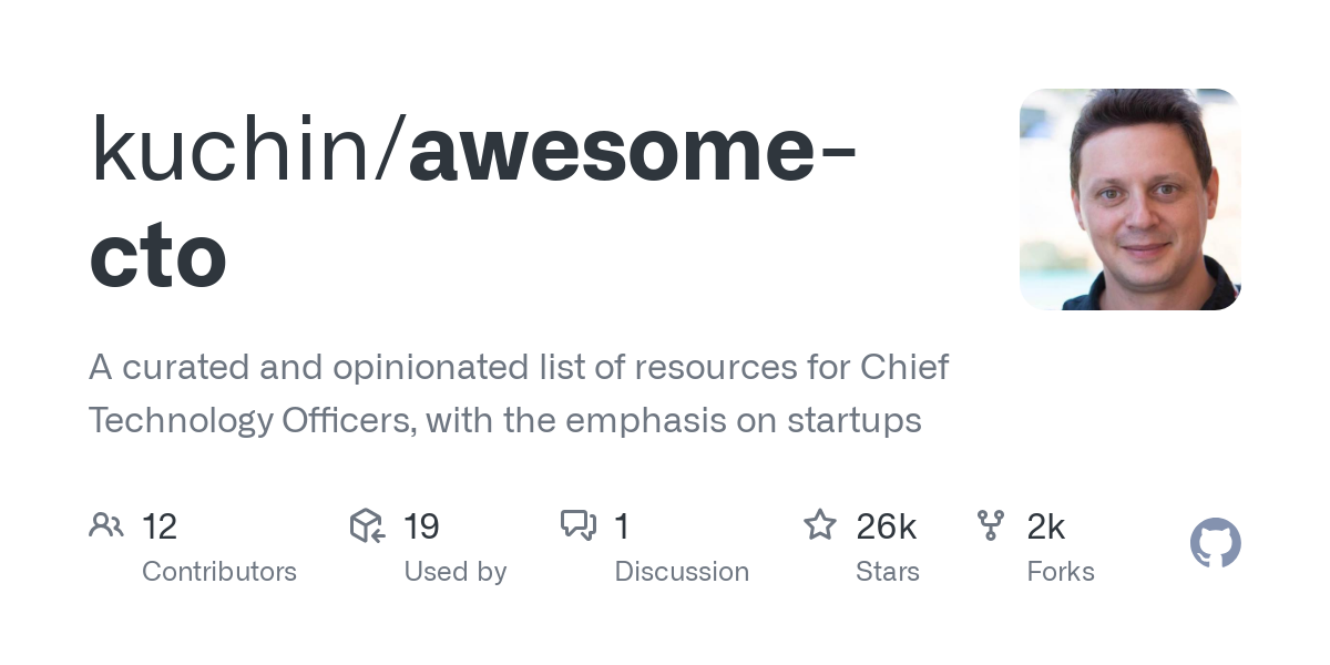 Thumbnail of GitHub - kuchin/awesome-cto: A curated and opinionated list of resources for Chief Technology Officers, with the emphasis on startups