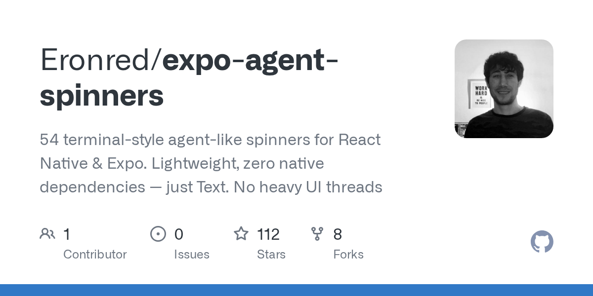 Thumbnail of GitHub - Eronred/expo-agent-spinners: 54 terminal-style agent-like spinners for React Native & Expo. Lightweight, zero native dependencies — just Text. No heavy UI threads