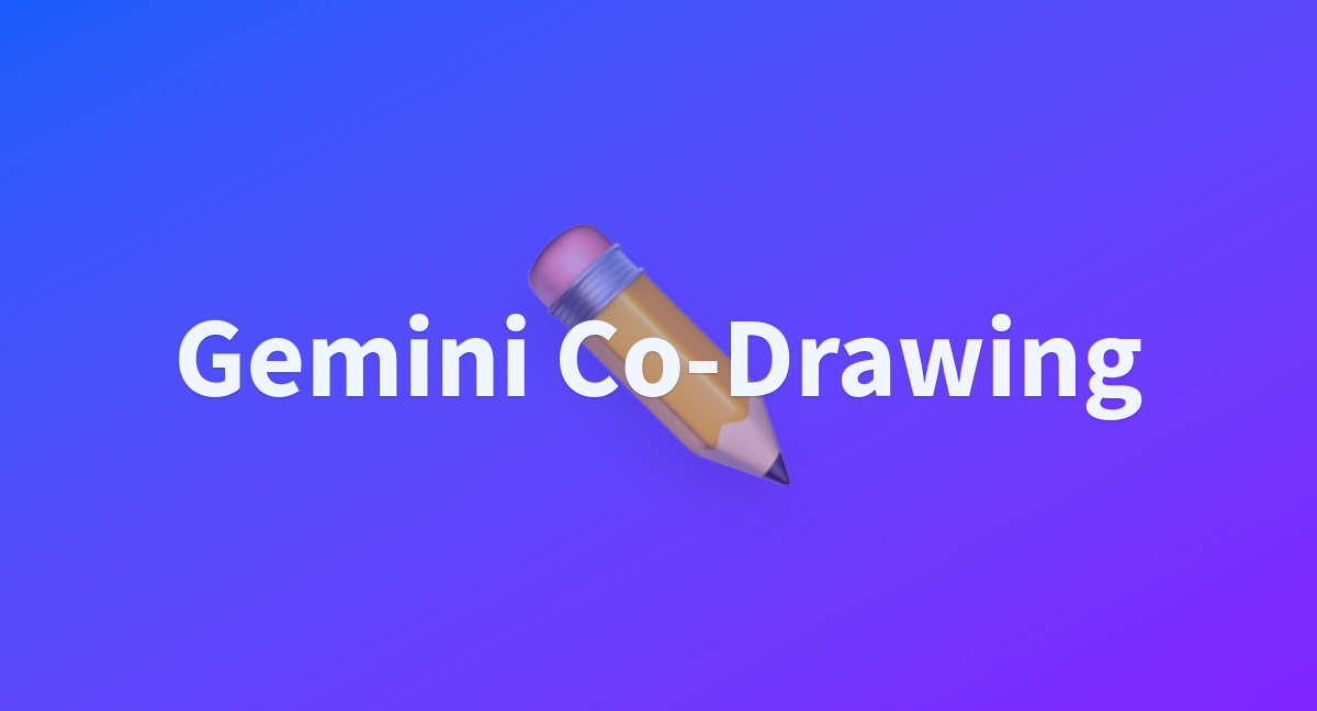 Thumbnail of Gemini Co-Drawing - a Hugging Face Space by Trudy