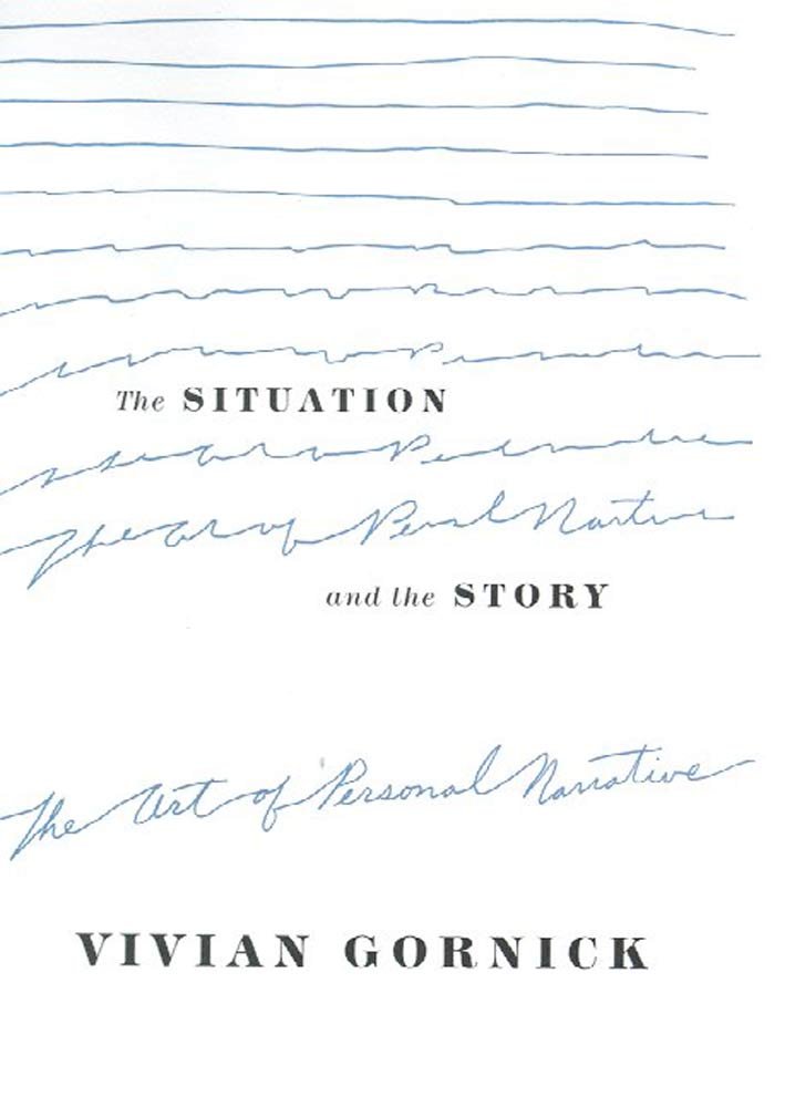 Thumbnail of The Situation and the Story: The Art of Personal Narrative eBook : Gornick, Vivian: Kindle Store