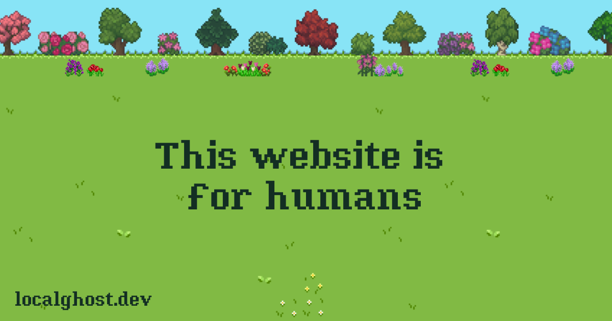 Thumbnail of This website is for humans - localghost