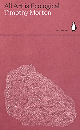 Cover of All Art is Ecological (Green Ideas)