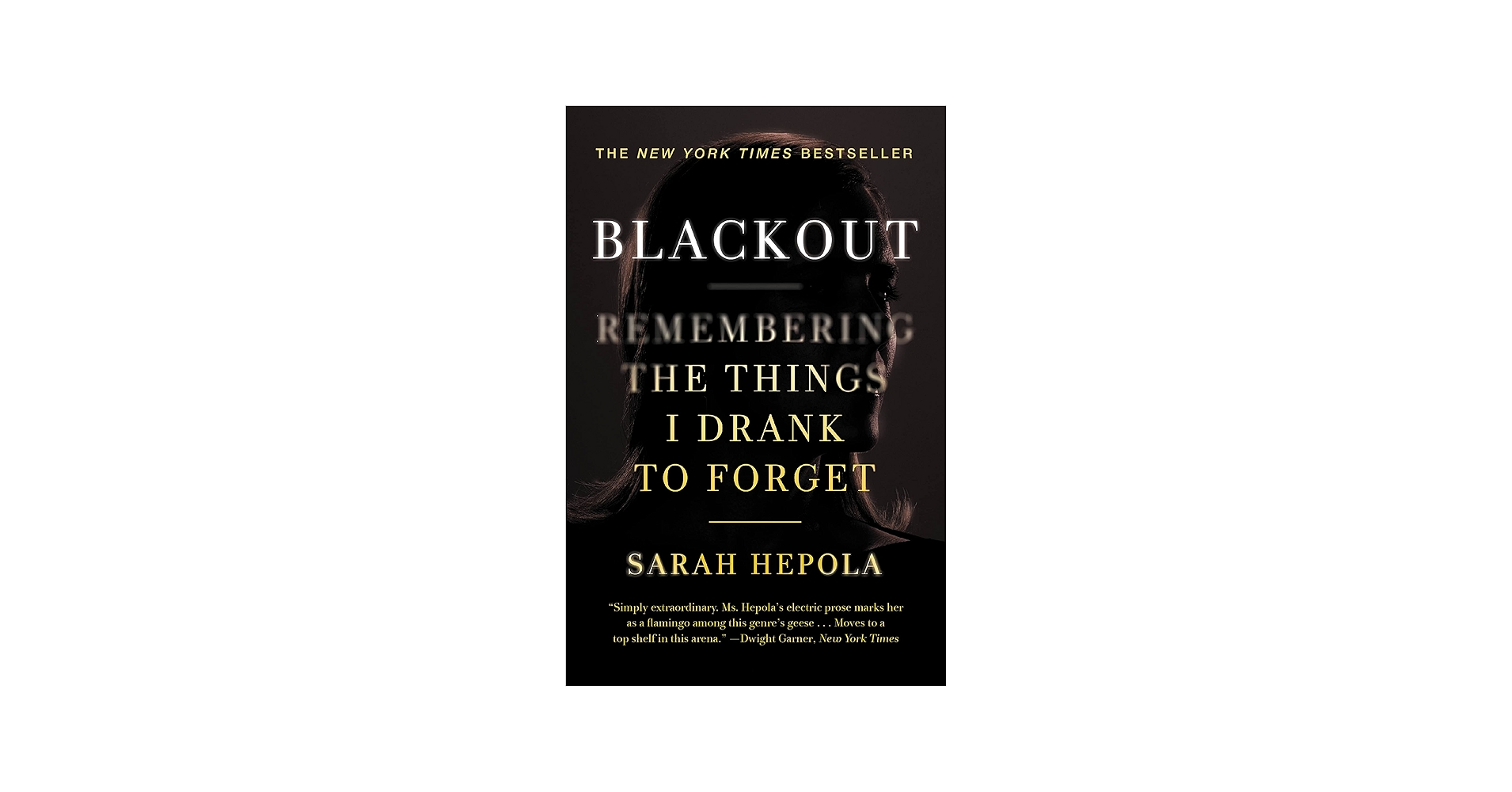 Thumbnail of Blackout: Remembering the Things I Drank to Forget
