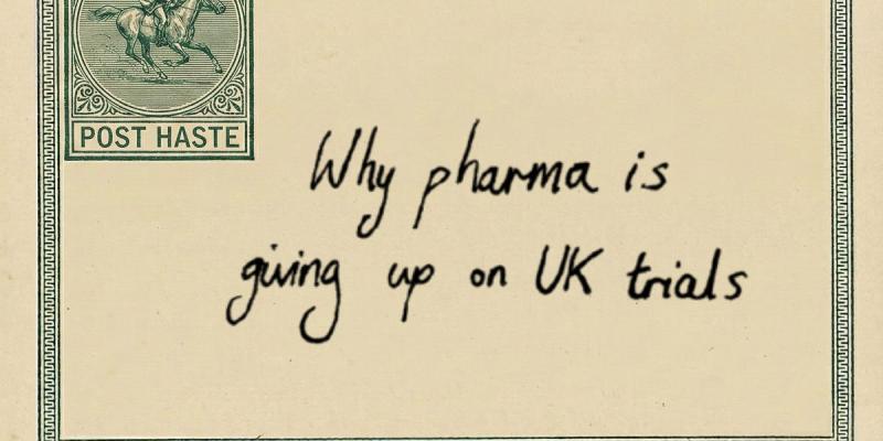 Thumbnail of Post Haste: Why pharma is giving up on UK trials | Jasmin Kaur