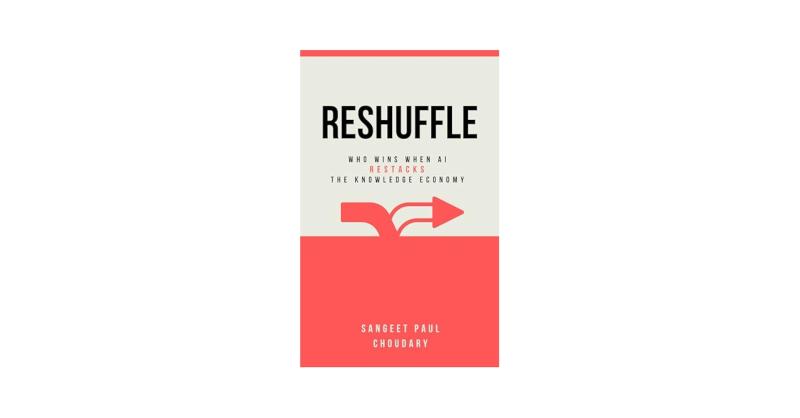 Thumbnail of Reshuffle: Who wins when AI restacks the knowledge economy | Sangeet Paul Choudary | 41 comments