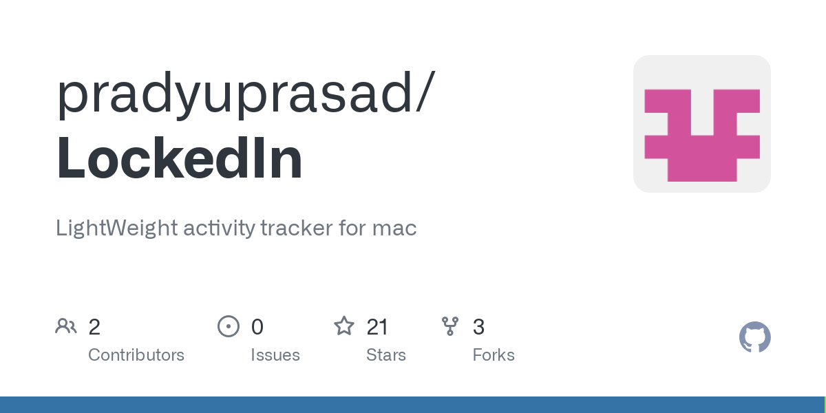 Thumbnail of GitHub - pradyuprasad/LockedIn: LightWeight activity tracker for mac