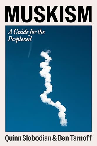 Cover of Muskism: A Guide for the Perplexed