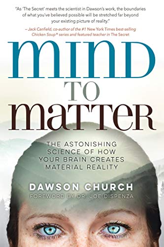 Cover of Mind to Matter: The Astonishing Science of How Your Brain Creates Material Reality