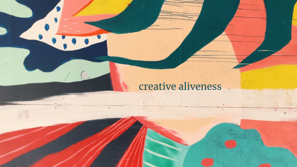 Thumbnail of Creative Aliveness: Turning Life Into a Creative Adventure