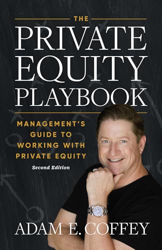 Cover of The Private Equity Playbook: Management’s Guide to Working with Private Equity 2nd Edition