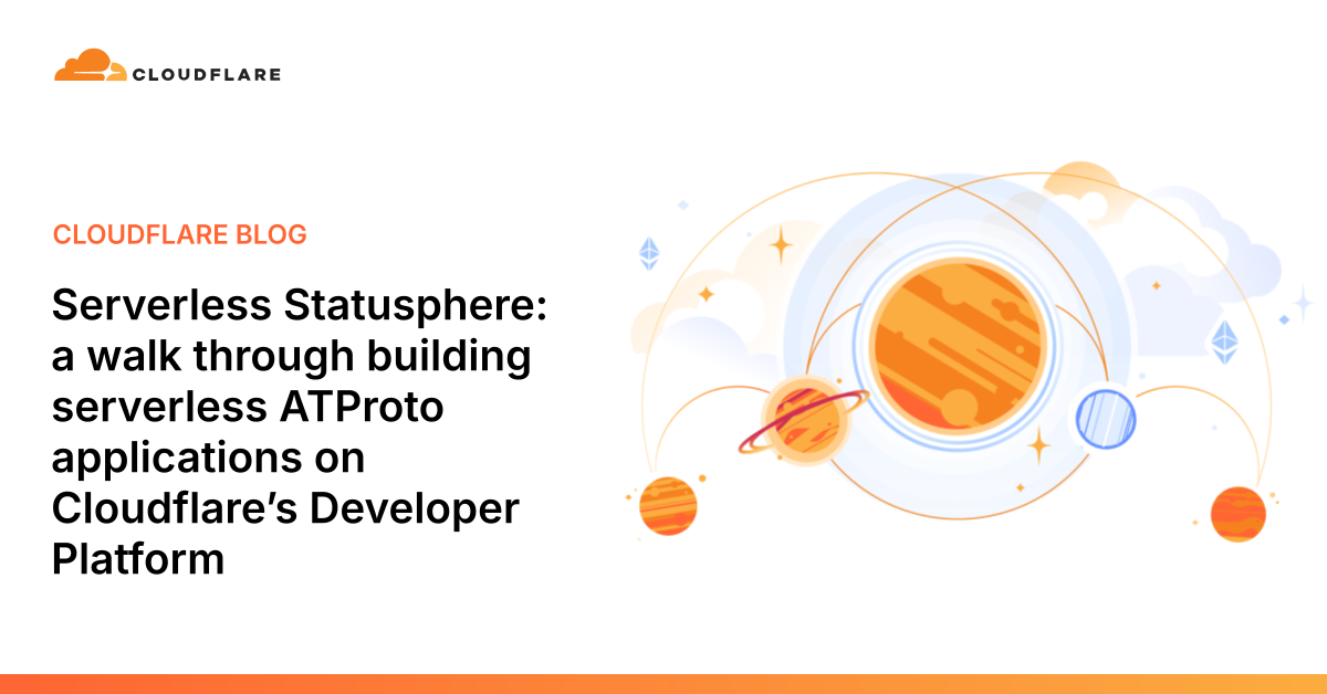 Thumbnail of Serverless Statusphere: a walk through building serverless ATProto applications on Cloudflare’s Developer Platform