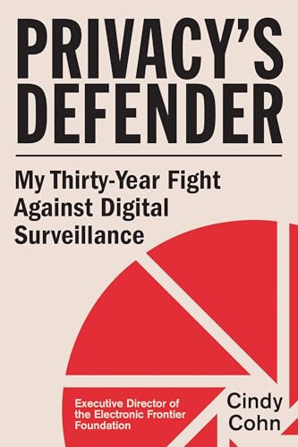 Cover of Privacy's Defender: My Thirty-Year Fight Against Digital Surveillance