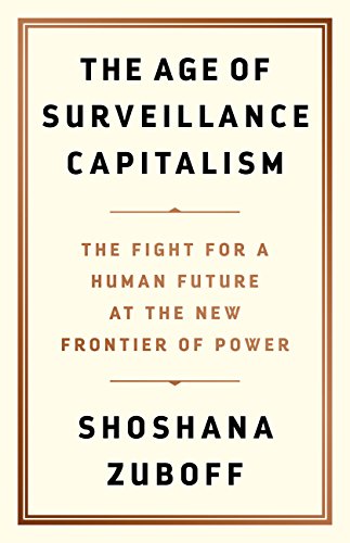 Cover of The Age of Surveillance Capitalism: The Fight for a Human Future at the New Frontier of Power