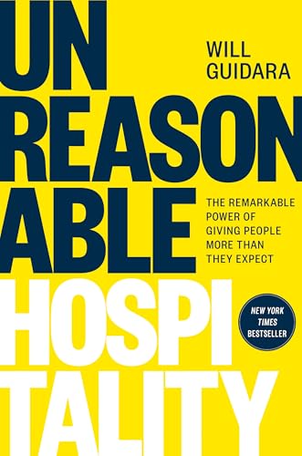 Cover of Unreasonable Hospitality: The Remarkable Power of Giving People More Than They Expect