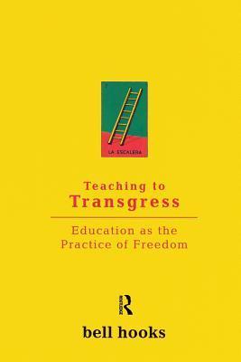 Cover of Teaching to Transgress: Education as the Practice of Fr…