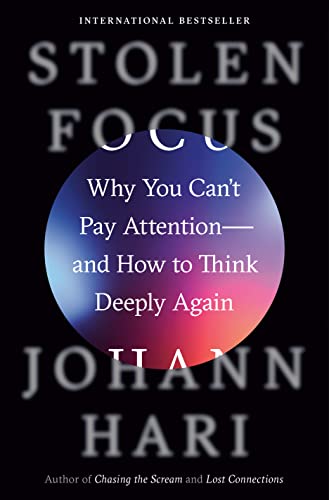 Cover of Stolen Focus: Why You Can't Pay Attention--and How to Think Deeply Again