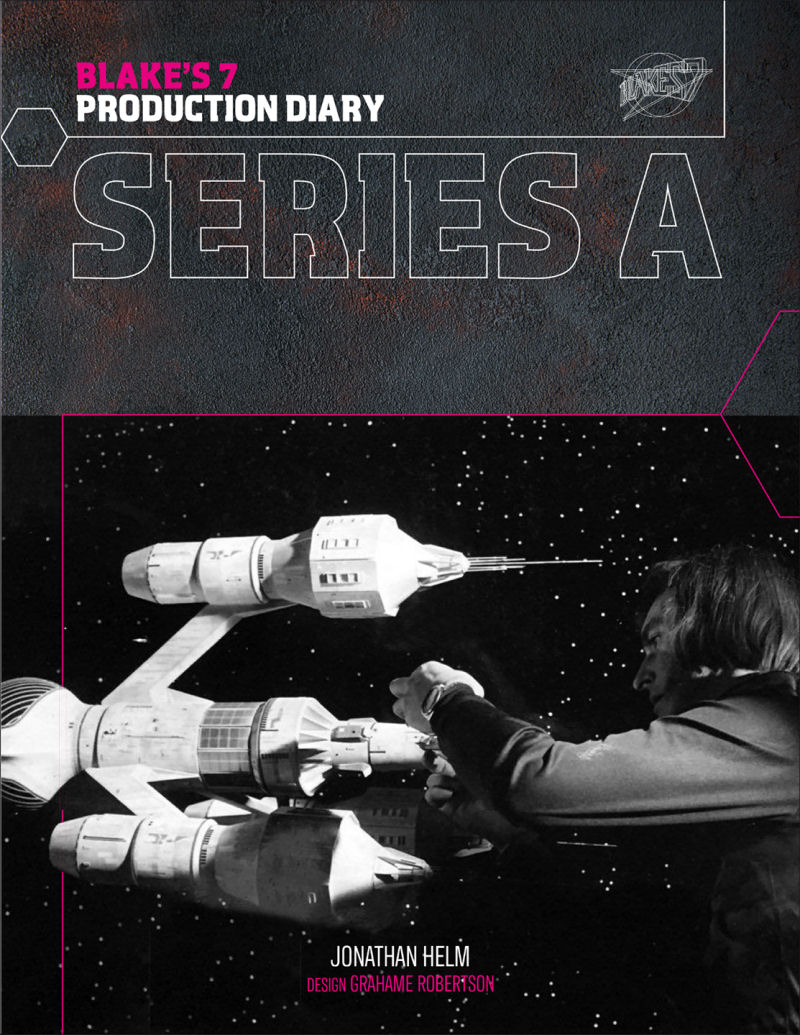 Cover of Blake’s 7 Production Diary: Series A