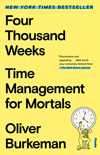 Cover of Four Thousand Weeks: Time Management for Mortals