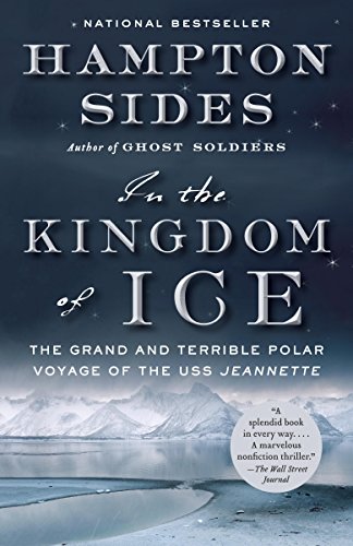 Cover of In the Kingdom of Ice: The Grand and Terrible Polar Voyage of the USS Jeannette