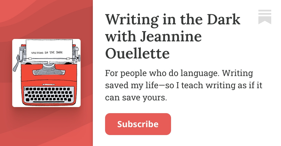 Thumbnail of Writing in the Dark with Jeannine Ouellette | Substack