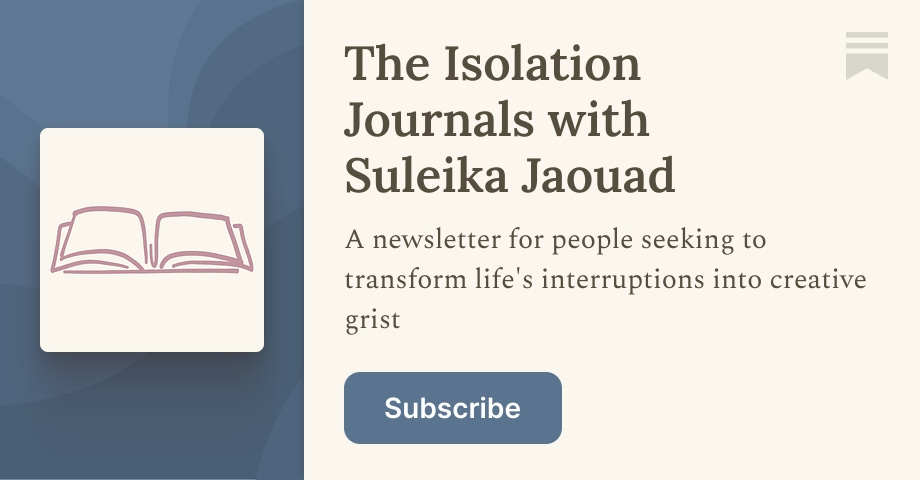 Thumbnail of The Isolation Journals with Suleika Jaouad | Substack