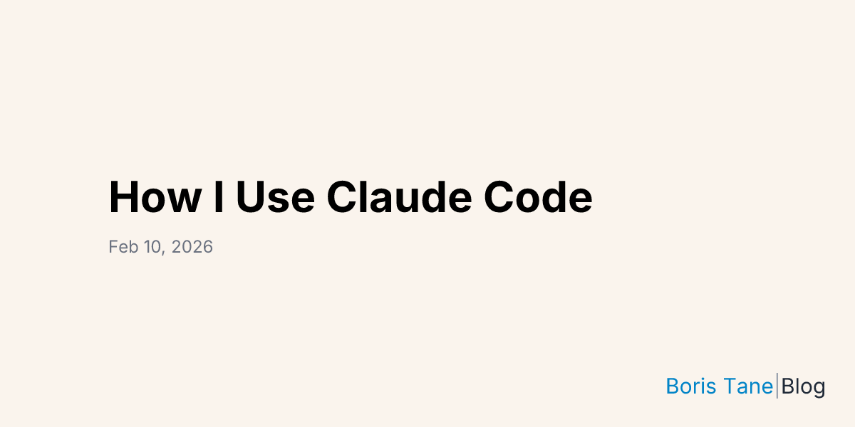 Thumbnail of How I Use Claude Code | Boris Tane
