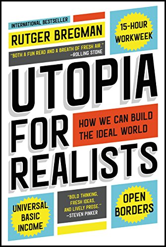 Cover of Utopia for Realists: How We Can Build the Ideal World