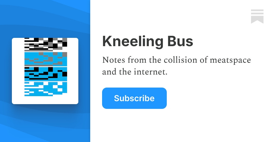 Thumbnail of Kneeling Bus | Drew Austin | Substack