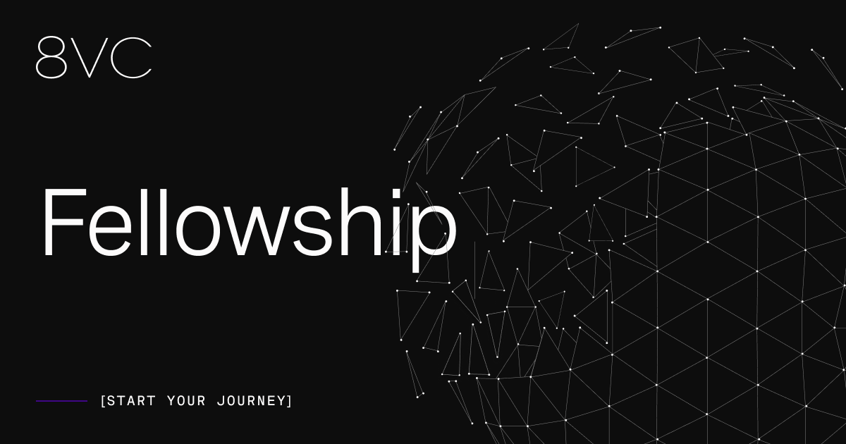 Thumbnail of Fellowship | 8VC | A different kind of VC firm.