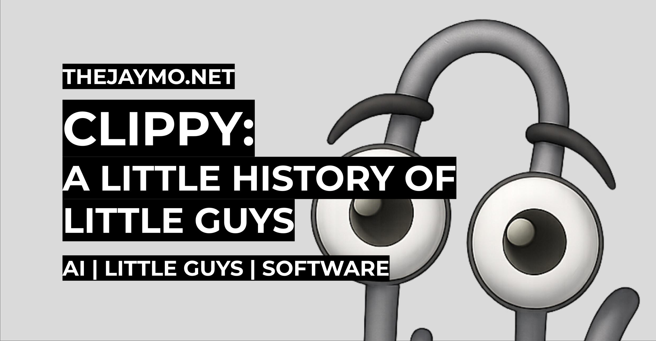 Thumbnail of Clippy: A Little History of Little Guys - thejaymo