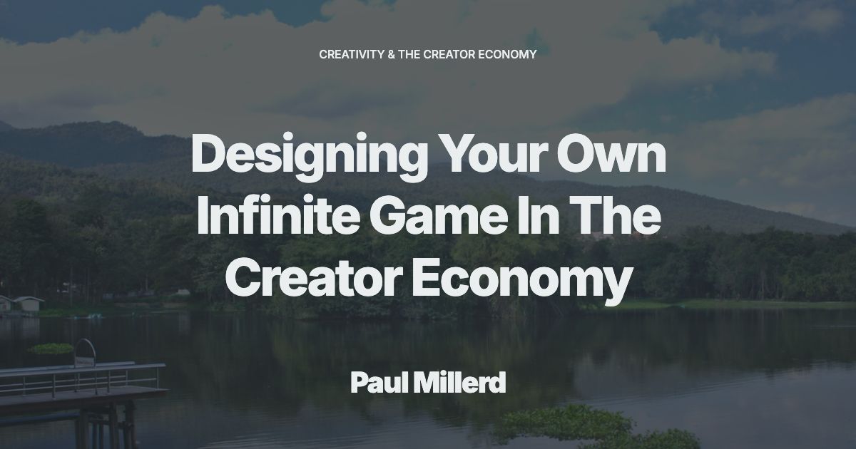 Thumbnail of Designing Your Own Infinite Game In The Creator Economy - Boundless
