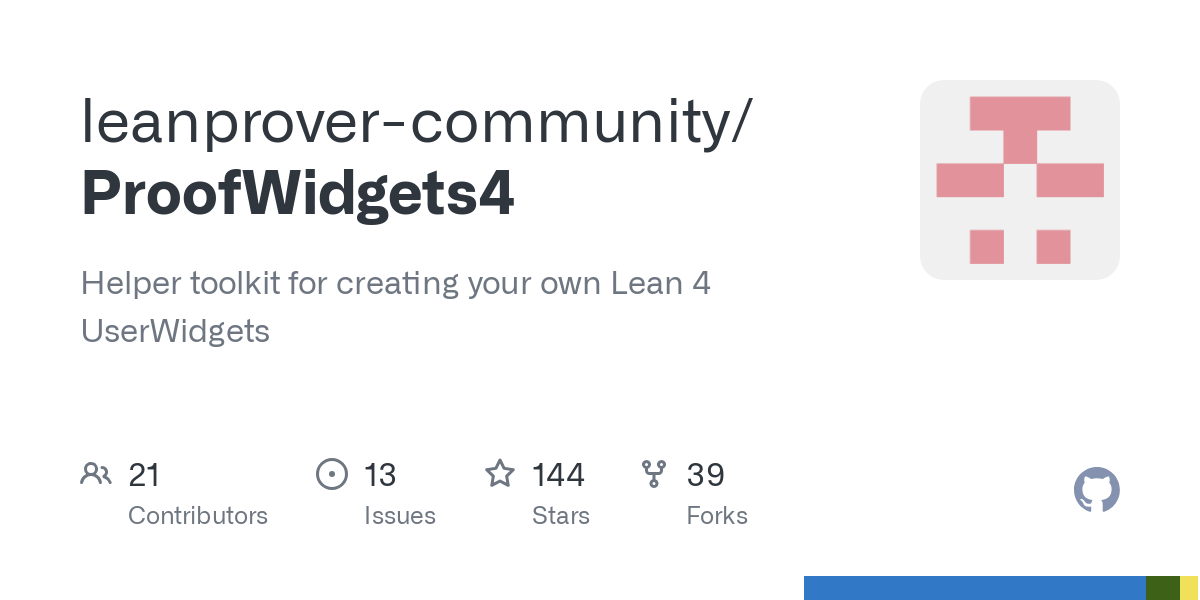 Cover of GitHub - leanprover-community/ProofWidgets4: Helper toolkit for creating your own Lean 4 UserWidgets