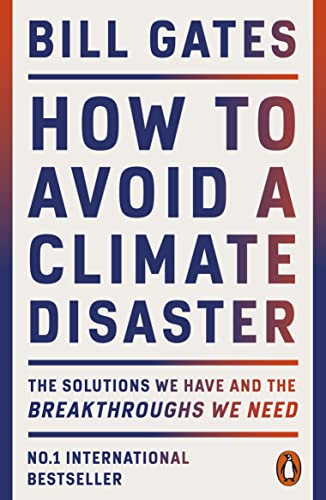 Cover of How to Avoid a Climate Disaster: The Solutions We Have and the Breakthroughs We Need