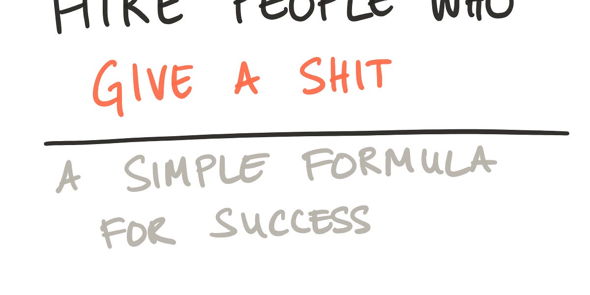 Thumbnail of Hire people who give a shit.