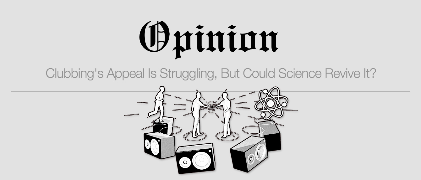 Thumbnail of Opinion: Clubbing's Appeal Is Struggling, But Could Science Revive It? · Feature ⟋ RA