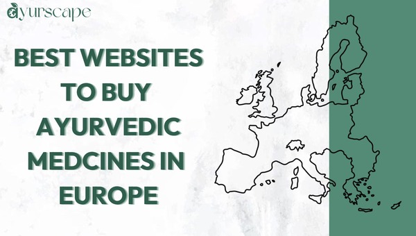 Thumbnail of Best Websites to Buy Ayurvedic Medicines in Europe