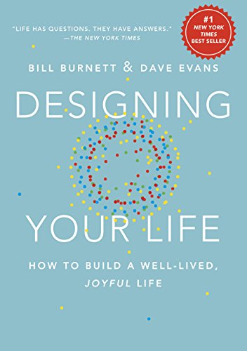 Cover of Designing Your Life: How to Build a Well-Lived, Joyful Life