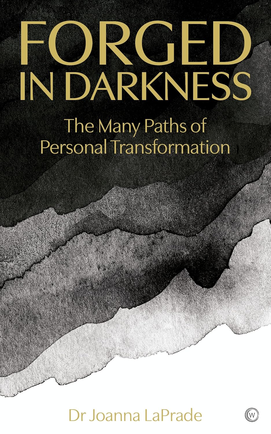 Thumbnail of Forged in Darkness: The Many Paths of Personal Transformation