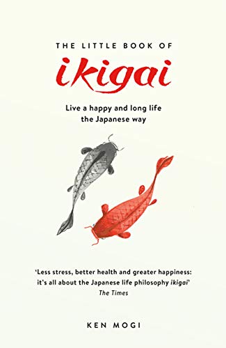 Cover of The Little Book of Ikigai: The secret Japanese way to live a happy and long life